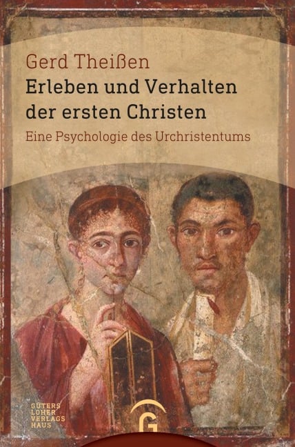 Erleben und Verhalten der ersten Christen - Gerd Theißen