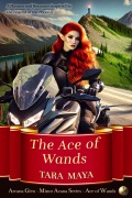 Cover-Bild zum Titel 'The Ace of Wands (A Paranormal Romance Inspired by the Legend of the Phoenix)' von 'Tara Maya'