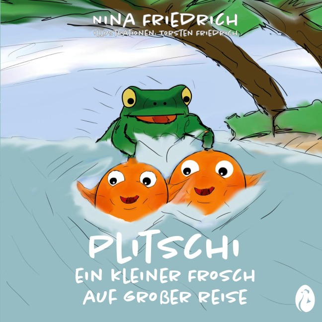 Plitschi - Ein kleiner Frosch auf großer Reise - Nina Friedrich