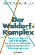Cover-Bild zum Titel 'Der Waldorf-Komplex' von 'Bettina Schuler'