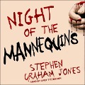 Night of the Mannequins Lib/E - Stephen Graham Jones