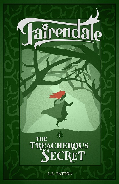 The Treacherous Secret (Fairendale) - L. R. Patton