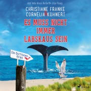 Cover-Bild zum Titel 'Es muss nicht immer Labskaus sein - Ein Ostfriesen-Krimi (Henner, Rudi und Rosa, Band 9)' von 'Christiane Franke, Cornelia Kuhnert'