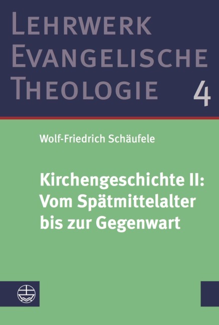 Kirchengeschichte II: ¿Vom Spätmittelalter bis zur Gegenwart - Wolf-Friedrich Schäufele