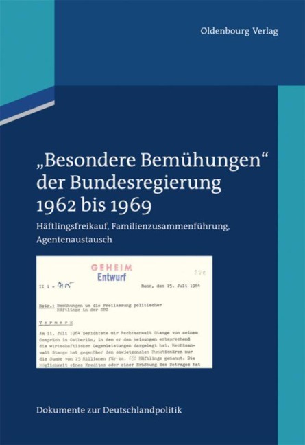 "Besondere Bemühungen" der Bundesregierung, Band 1: 1962 bis 1969 - 