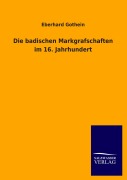 Cover-Bild zum Titel 'Die badischen Markgrafschaften im 16. Jahrhundert' von 'Eberhard Gothein'