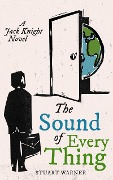The Sound Of Everything (Jack Knight, #1) - Stuart Warner