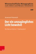 Cover-Bild zum Titel 'Der ein unzugängliches Licht bewohnt' von 'Annemarie Priesemuth'