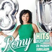 Cover-Bild zum Titel 'Hits und neue Lieder zu meinem Jubiläum - 30 Jahre' von 'Romy'