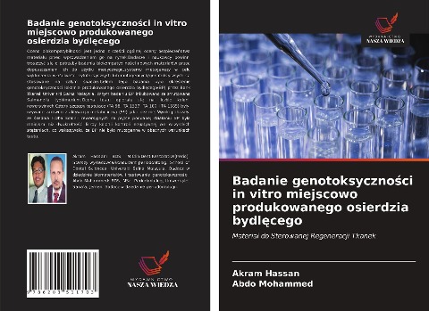 Badanie genotoksyczno¿ci in vitro miejscowo produkowanego osierdzia bydl¿cego - Akram Hassan, Abdo Mohammed