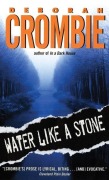 Cover-Bild zum Titel 'Water Like a Stone' von 'Deborah Crombie'