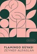 Cover-Bild zum Titel 'Flamingo Rüyasi' von 'Zeynep Alpaslan'