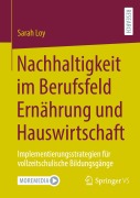 Cover-Bild zum Titel 'Nachhaltigkeit im Berufsfeld Ernährung und Hauswirtschaft' von 'Sarah Loy'