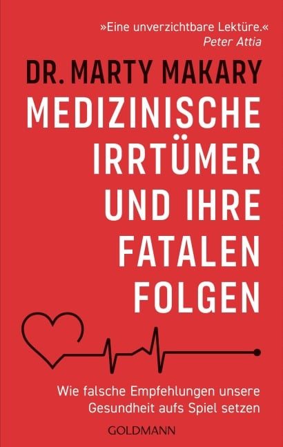 Medizinische Irrtümer und ihre fatalen Folgen - Marty Makary