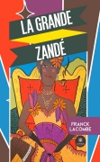 Cover-Bild zum Titel 'La grande Zandé' von 'Franck Lacombe'