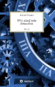 Cover-Bild zum Titel 'Wir sind wie Stunden' von 'Michael Thumser'