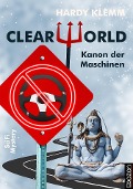 CLEARWORLD - Kanon der Maschinen - Hardy Klemm