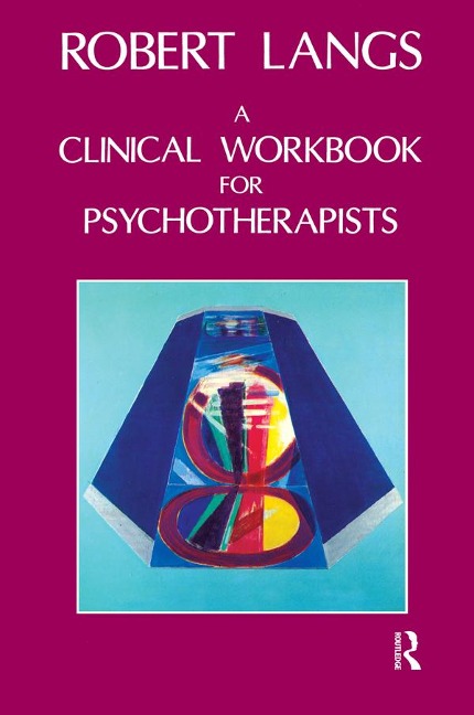 Clinical Workbook for Psychotherapists - Robert Langs