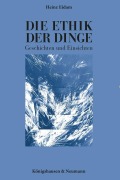 Cover-Bild zum Titel 'Die Ethik der Dinge' von 'Heinz Eidam'