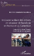 Cover-Bild zum Titel 'Inclusion scolaire des élèves en situation de handicap en France et au Cameroun' von 'Ernestine Antoinette Ngo Melha'