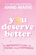 Cover-Bild zum Titel 'You Deserve Better' von 'Anne-Marie'