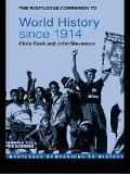 Cover-Bild zum Titel 'The Routledge Companion to World History since 1914' von 'Chris Cook, John Stevenson'