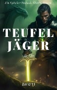 Cover-Bild zum Titel 'Teufel Jäger: Ein Epischer Fantasie LitRPG Roman (Band 11)' von 'Kim Chen'