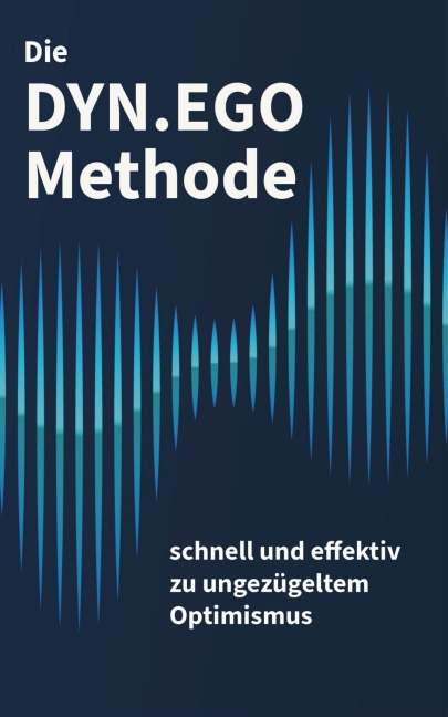 Die DYN.EGO Methode - Timo Och