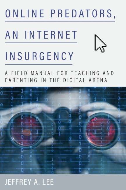 Online Predators, an Internet Insurgency - Jeffrey A. Lee