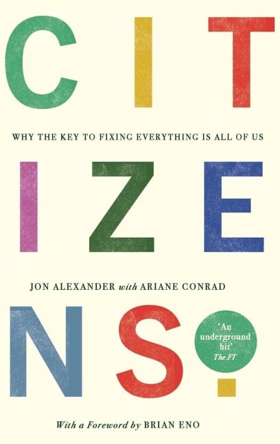 Citizens - Jon Alexander, Brian Eno