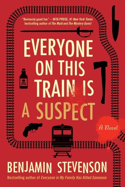 Everyone on This Train Is a Suspect - Benjamin Stevenson
