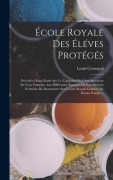 Cover-Bild zum Titel 'École Royale Des Éléves Protégés' von 'Louis Courajod'