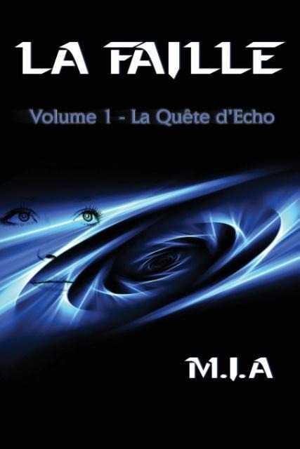 La Faille - Volume 1 - M I A