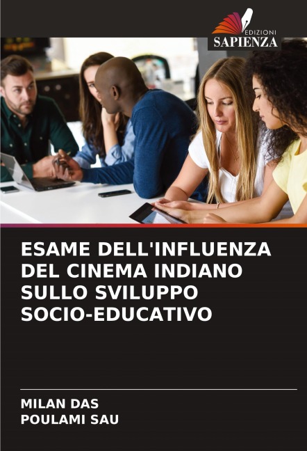 ESAME DELL'INFLUENZA DEL CINEMA INDIANO SULLO SVILUPPO SOCIO-EDUCATIVO - Milan Das, Poulami Sau