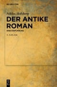 Cover-Bild zum Titel 'Der antike Roman' von 'Niklas Holzberg'