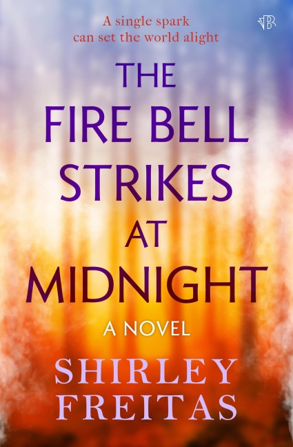The Fire Bell Strikes at Midnight - Shirley Freitas