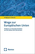 Cover-Bild zum Titel 'Wege zur Europäischen Union' von 'Wolfgang Th. Wessels'