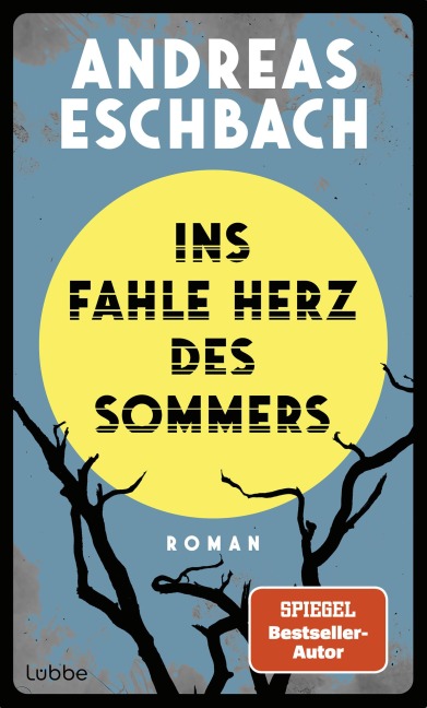 Ins fahle Herz des Sommers - Andreas Eschbach