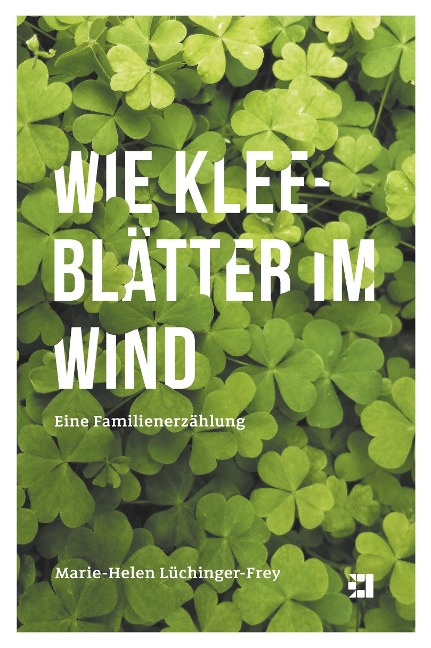 Wie Kleeblätter im Wind - Lüchinger-Frey Marie-Helen