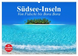 Südsee-Inseln. Von Fidschi bis Bora Bora (Wandkalender 2025 DIN A2 quer), CALVENDO Monatskalender - Elisabeth Stanzer