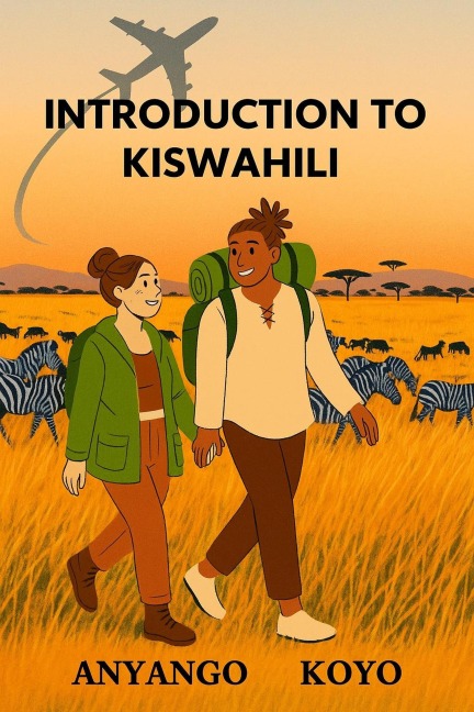 Introduction To Kiswahili (Introduction to Kiswahili BK.1, #1) - Anyango Koyo