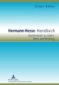 Hermann Hesse-Handbuch - Jurgen Below