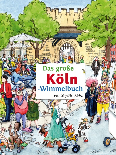 Das große KÖLN-Wimmelbuch - Roland Siekmann
