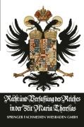 Cover-Bild zum Titel 'Recht und Verfassung des Reiches in der Zeit Maria Theresias' von ''