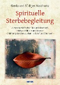 Spirituelle Sterbebegleitung - Rüdiger Maschwitz, Gerda Maschwitz