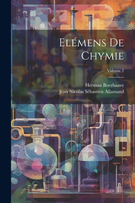 Elémens De Chymie; Volume 2 - Herman Boerhaave
