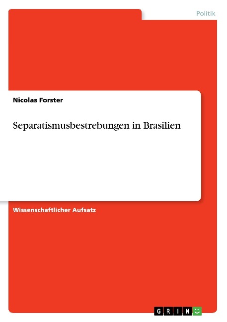 Separatismusbestrebungen in Brasilien - Nicolas Forster