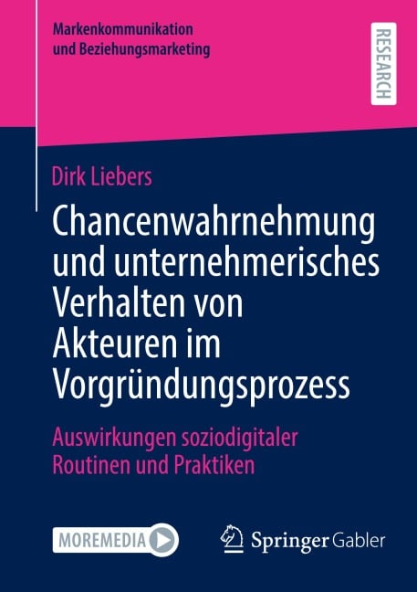 Chancenwahrnehmung und unternehmerisches Verhalten von Akteuren im Vorgründungsprozess - Dirk Liebers