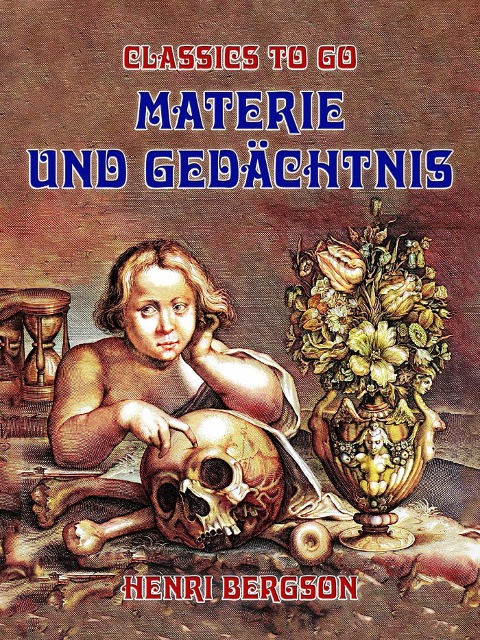 Materie und Gedächtnis - Henri Bergson