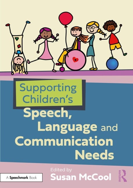 Supporting Children's Speech, Language and Communication Needs - 